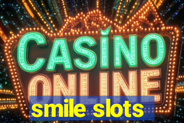 smile slots